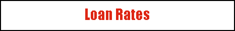 Text Box: Loan Rates